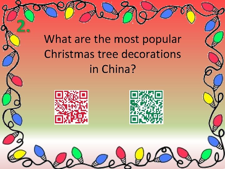 2. What are the most popular Christmas tree decorations in China? 