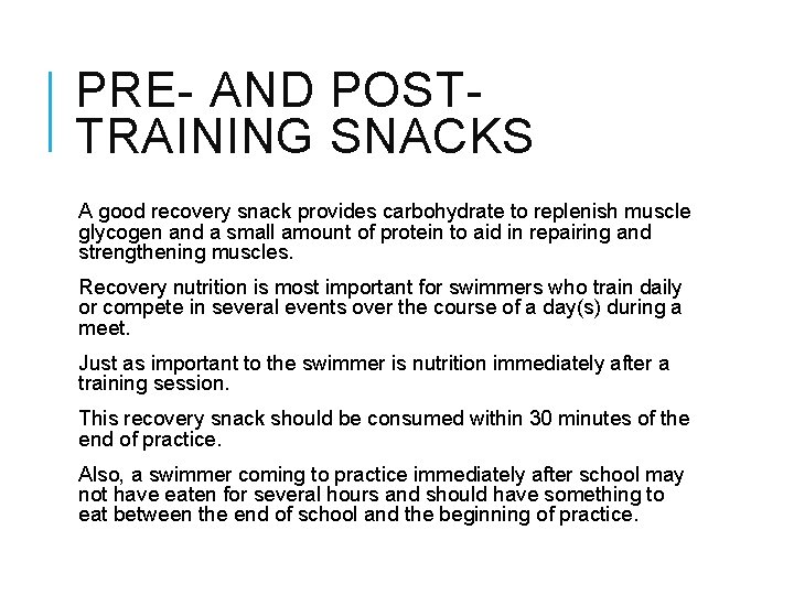 PRE- AND POSTTRAINING SNACKS A good recovery snack provides carbohydrate to replenish muscle glycogen