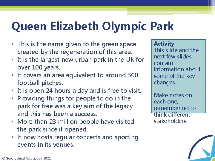 Queen Elizabeth Olympic Park • This is the name given to the green space