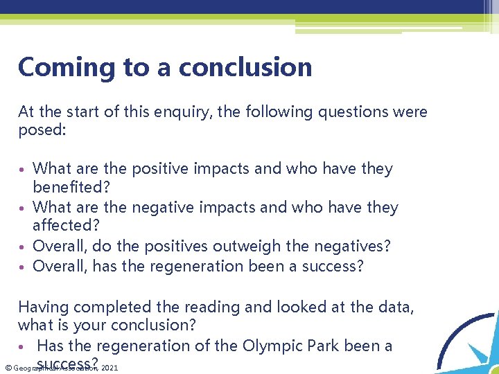 Coming to a conclusion At the start of this enquiry, the following questions were
