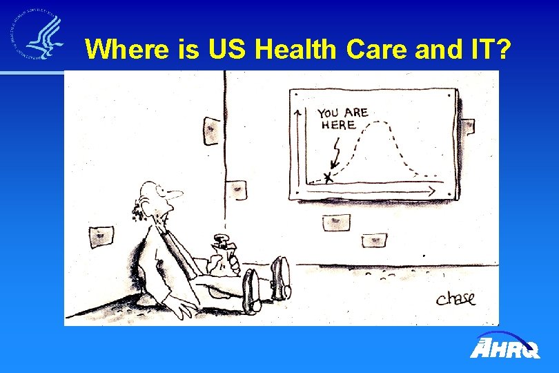 Where is US Health Care and IT? 