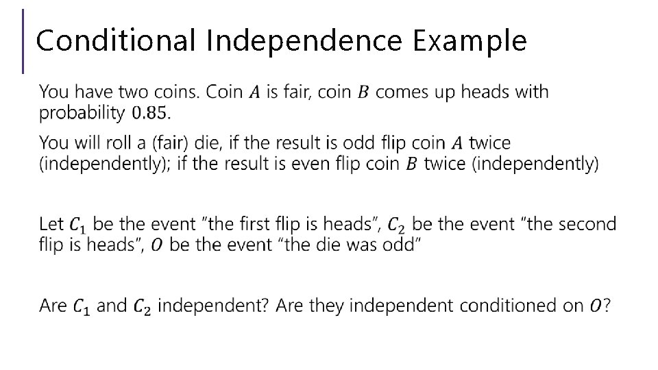 Conditional Independence Example 