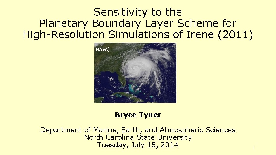 Sensitivity to the Planetary Boundary Layer Scheme for High-Resolution Simulations of Irene (2011) (NASA)