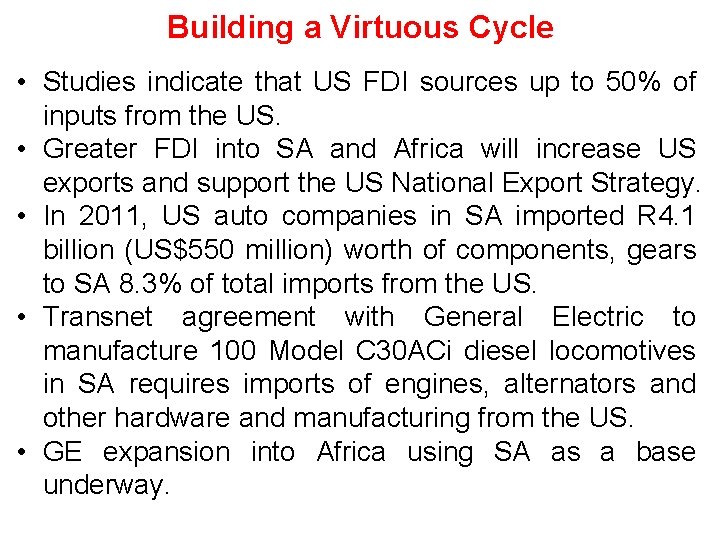 Building a Virtuous Cycle • Studies indicate that US FDI sources up to 50%