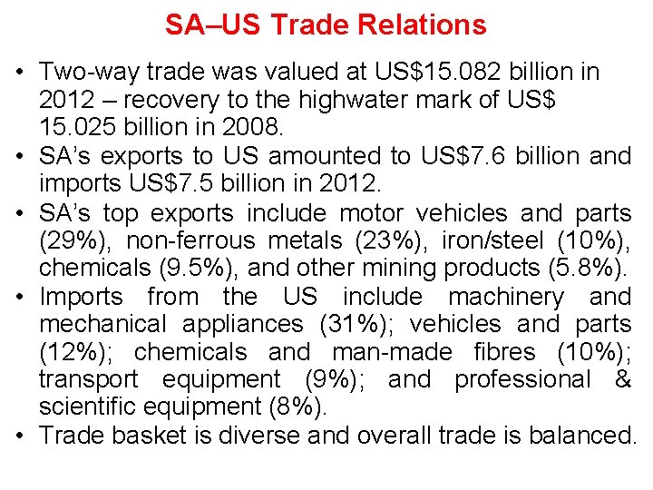 SA–US Trade Relations • Two-way trade was valued at US$15. 082 billion in 2012