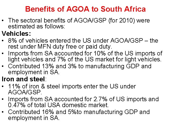 Benefits of AGOA to South Africa • The sectoral benefits of AGOA/GSP (for 2010)