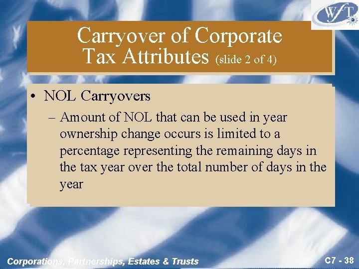 Carryover of Corporate Tax Attributes (slide 2 of 4) • NOL Carryovers – Amount