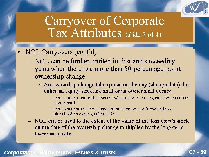 Carryover of Corporate Tax Attributes (slide 3 of 4) • NOL Carryovers (cont’d) –