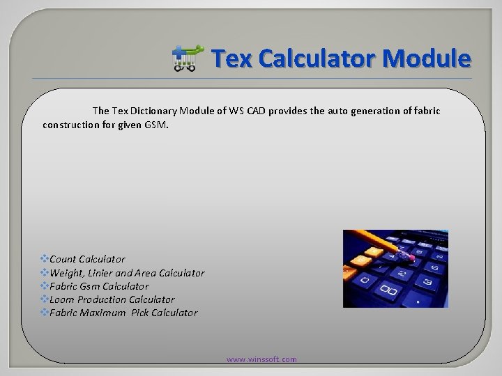 Tex Calculator Module The Tex Dictionary Module of WS CAD provides the auto generation Tex Calculator Module The Tex Dictionary Module of WS CAD provides the auto generation