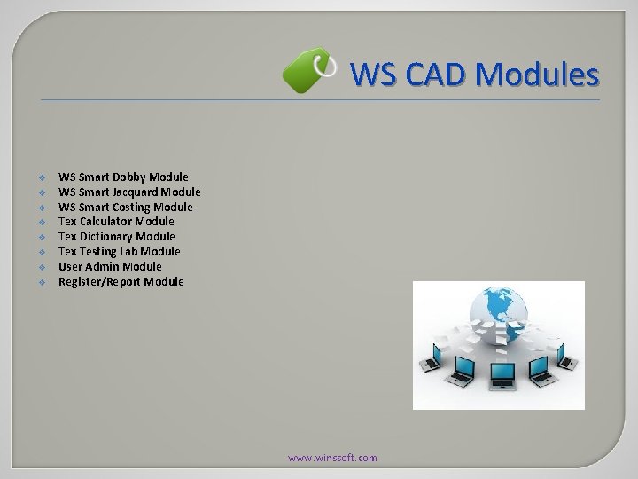WS CAD Modules v v v v WS Smart Dobby Module WS Smart Jacquard WS CAD Modules v v v v WS Smart Dobby Module WS Smart Jacquard
