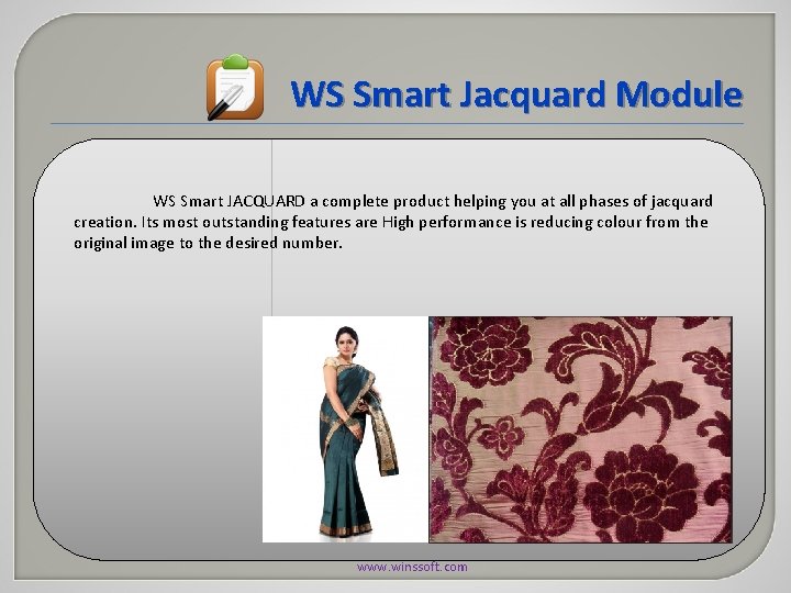 WS Smart Jacquard Module WS Smart JACQUARD a complete product helping you at all WS Smart Jacquard Module WS Smart JACQUARD a complete product helping you at all