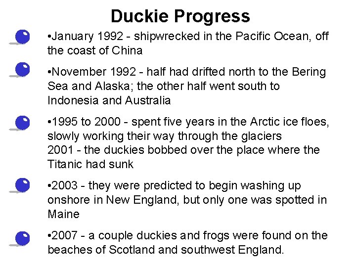 Duckie Progress • January 1992 - shipwrecked in the Pacific Ocean, off the coast