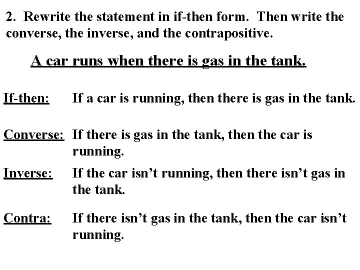 2. Rewrite the statement in if-then form. Then write the converse, the inverse, and