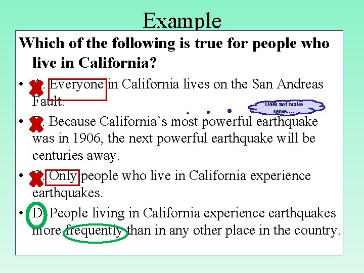 Example Which of the following is true for people who live in California? •