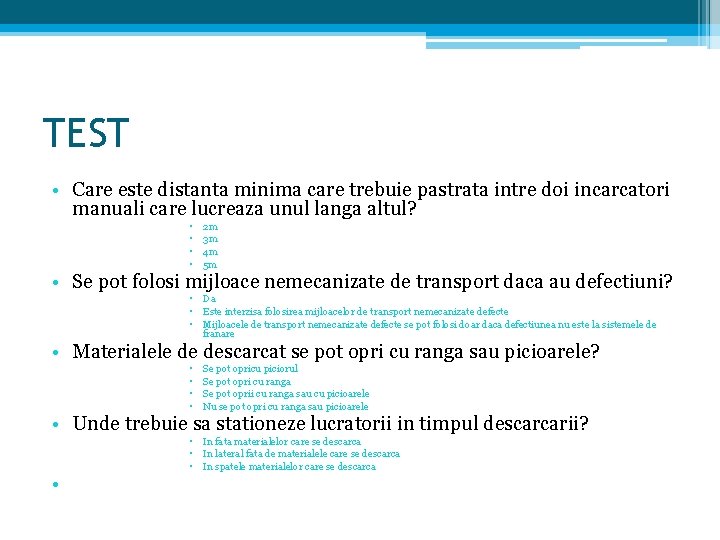 TEST • Care este distanta minima care trebuie pastrata intre doi incarcatori manuali care TEST • Care este distanta minima care trebuie pastrata intre doi incarcatori manuali care