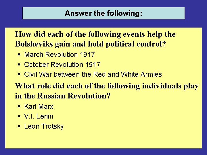 Answer the following: How did each of the following events help the Bolsheviks gain Answer the following: How did each of the following events help the Bolsheviks gain