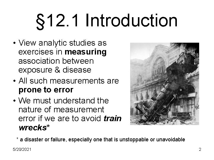 § 12. 1 Introduction • View analytic studies as exercises in measuring association between