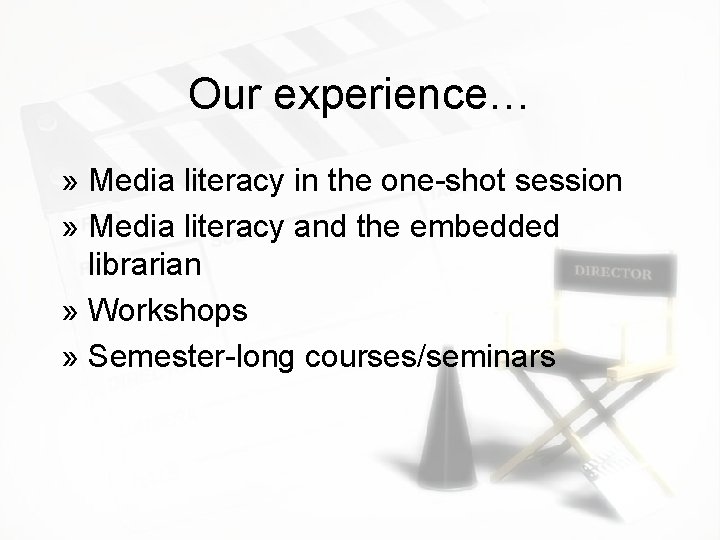 Our experience… » Media literacy in the one-shot session » Media literacy and the