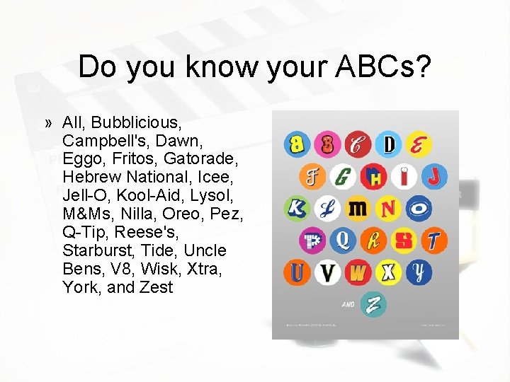 Do you know your ABCs? » All, Bubblicious, Campbell's, Dawn, Eggo, Fritos, Gatorade, Hebrew