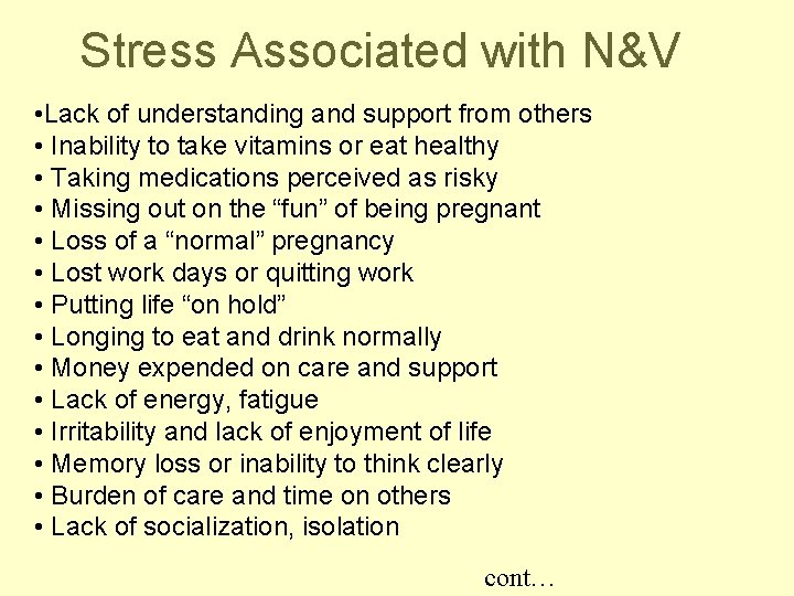 Stress Associated with N&V • Lack of understanding and support from others • Inability