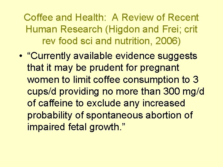 Coffee and Health: A Review of Recent Human Research (Higdon and Frei; crit rev