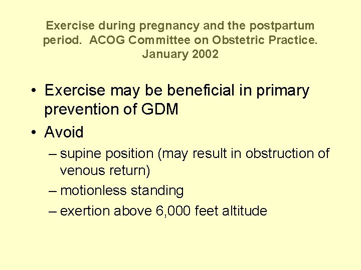 Exercise during pregnancy and the postpartum period. ACOG Committee on Obstetric Practice. January 2002