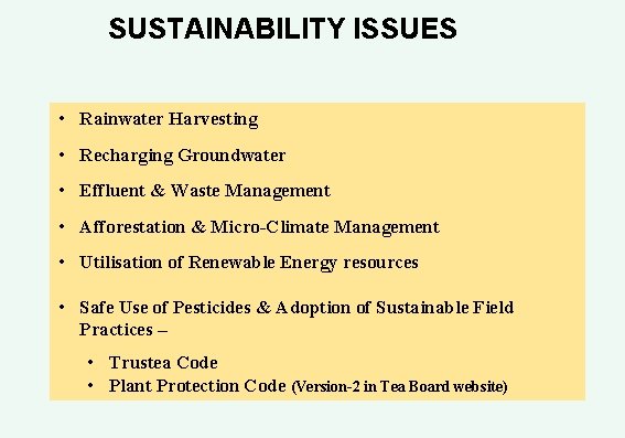 SUSTAINABILITY ISSUES • Rainwater Harvesting • Recharging Groundwater • Effluent & Waste Management • SUSTAINABILITY ISSUES • Rainwater Harvesting • Recharging Groundwater • Effluent & Waste Management •