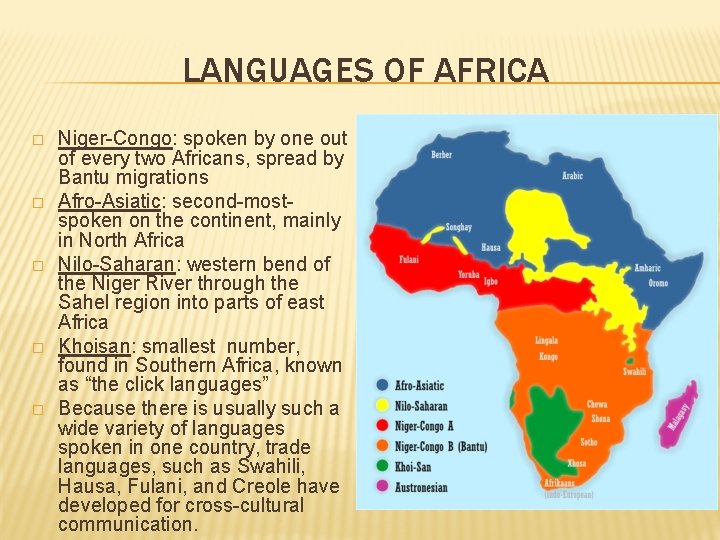 LANGUAGES OF AFRICA � � � Niger-Congo: spoken by one out of every two