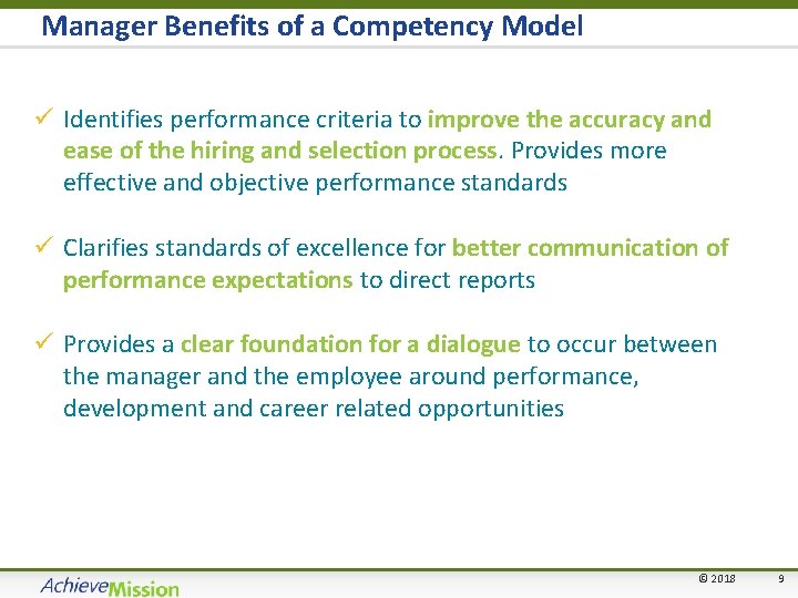 Manager Benefits of a Competency Model ü Identifies performance criteria to improve the accuracy