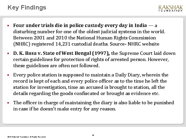 Key Findings § Four under trials die in police custody every day in India