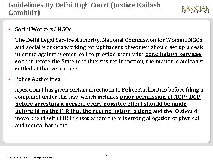 Guidelines By Delhi High Court (Justice Kailash Gambhir) § Social Workers/ NGOs The Delhi