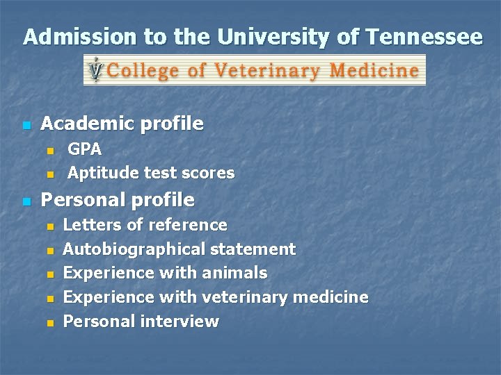 Admission to the University of Tennessee n Academic profile n n n GPA Aptitude