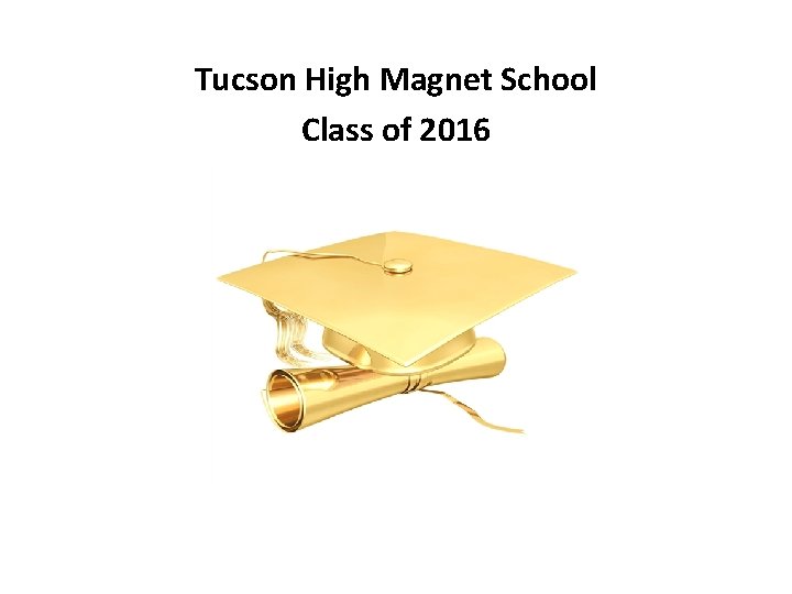 Tucson High Magnet School Class of 2016 