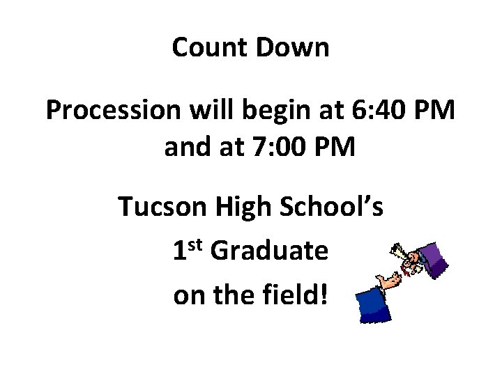 Count Down Procession will begin at 6: 40 PM and at 7: 00 PM