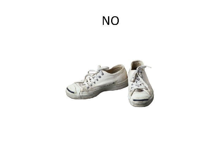 NO NO
