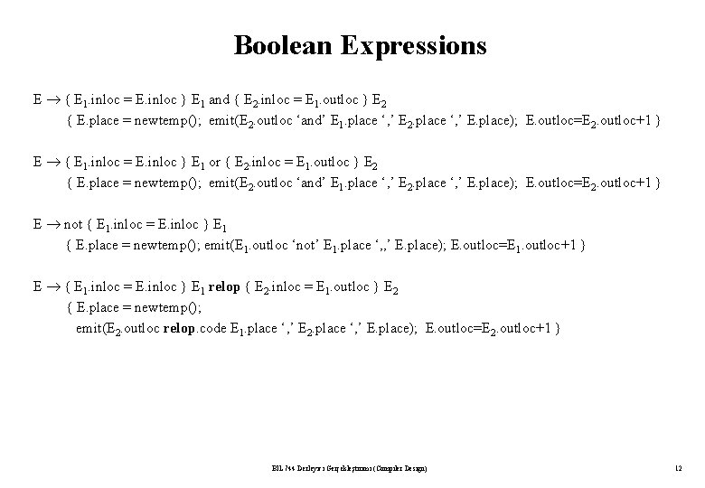 Boolean Expressions E { E 1. inloc = E. inloc } E 1 and