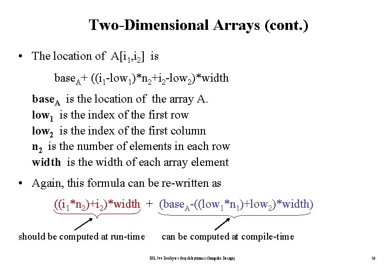 Two-Dimensional Arrays (cont. ) • The location of A[i 1, i 2] is base.
