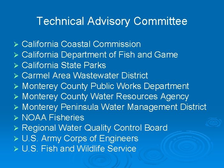 Technical Advisory Committee Ø Ø Ø California Coastal Commission California Department of Fish and