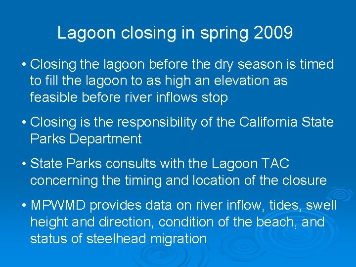 Lagoon closing in spring 2009 • Closing the lagoon before the dry season is