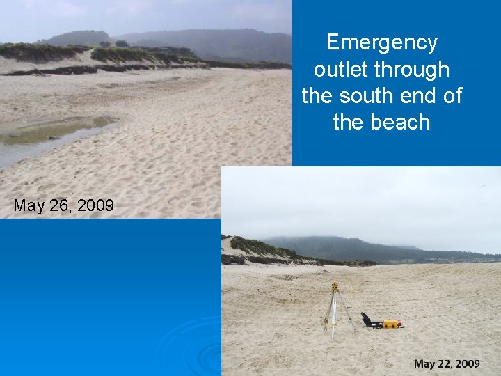 Emergency outlet through the south end of the beach May 26, 2009 