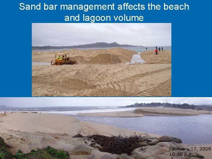 Sand bar management affects the beach and lagoon volume 