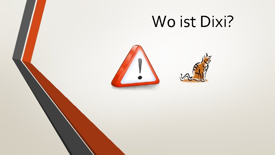 Wo ist Dixi? 