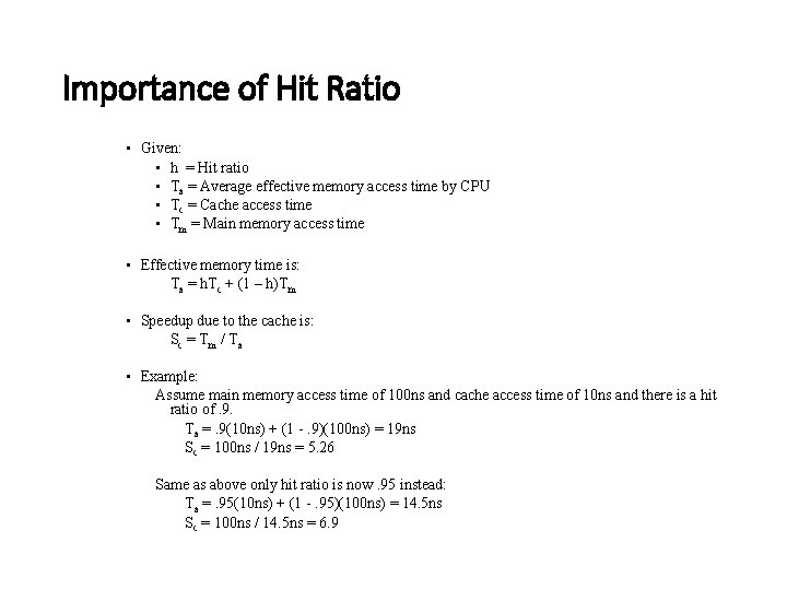 Importance of Hit Ratio • Given: • h = Hit ratio • Ta =