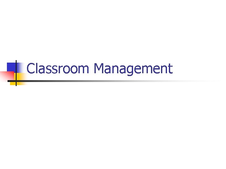 Classroom Management 