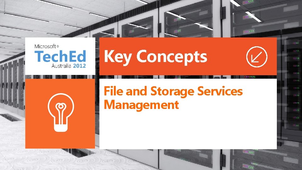 Key Concepts Today File and & Storage Services Management 