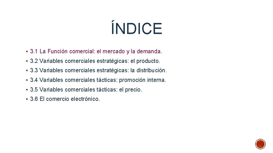 ÍNDICE § 3. 1 La Función comercial: el mercado y la demanda. § 3.