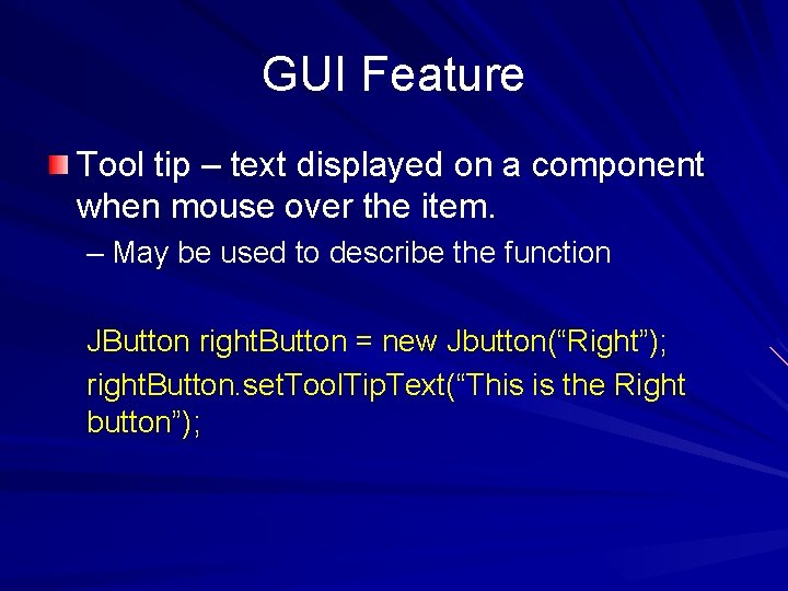 GUI Feature Tool tip – text displayed on a component when mouse over the