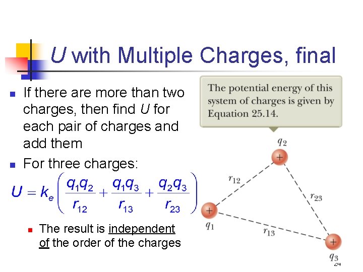 U with Multiple Charges, final n n If there are more than two charges,