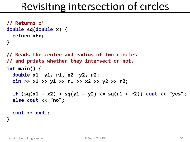 Revisiting intersection of circles // Returns x 2 double sq(double x) { return x