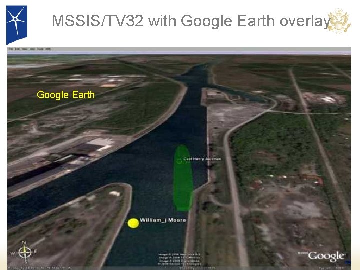 MSSIS/TV 32 with Google Earth overlay Google Earth 19 